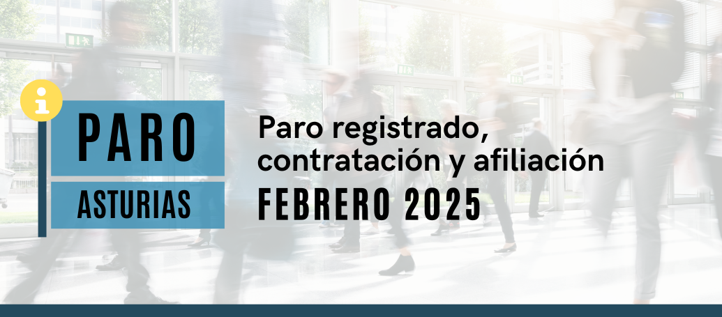 Paro registrado, contratación y afiliación febrero 2025